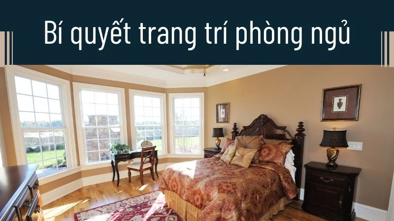 Bí quyết trang trí phòng ngủ