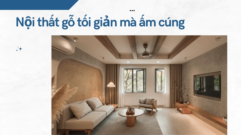 Tối giản nhưng vẫn ấm cúng với nội thất gỗ